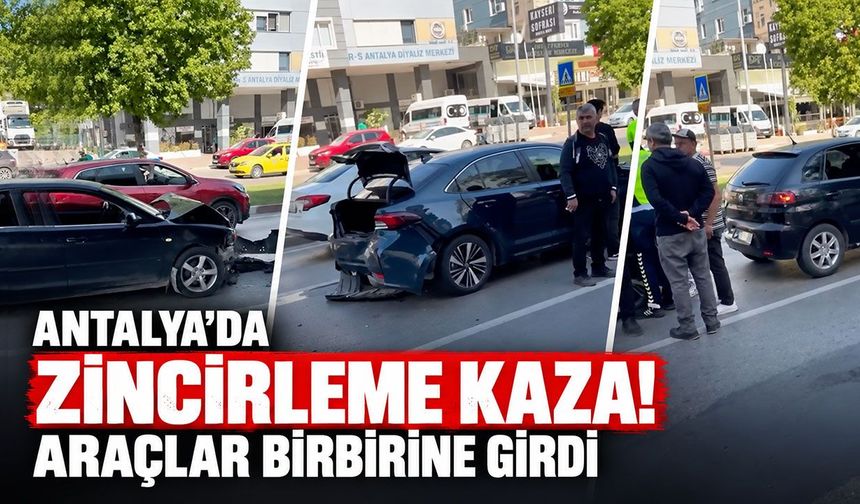 Antalya'da zincirleme kaza! Araçlar birbirine girdi