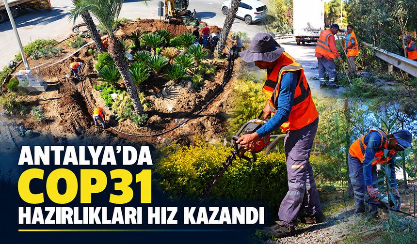 Antalya’da COP31 hazırlıkları hız kazandı