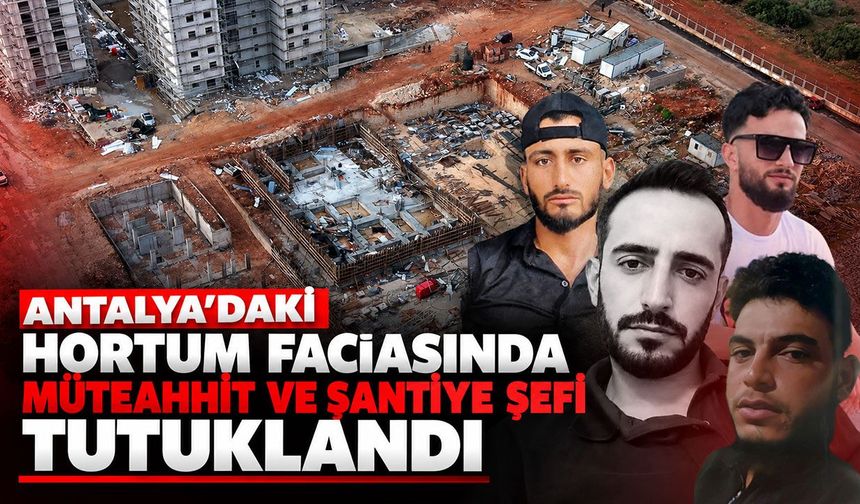 Antalya’daki hortum faciasında müteahhit ve şantiye şefi tutuklandı