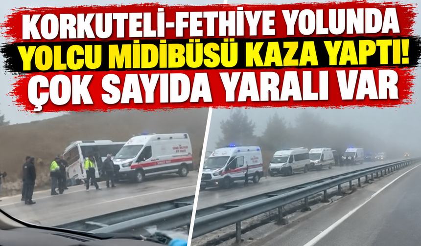 Korkuteli-Fethiye yolunda yolcu midibüsü kaza yaptı! Çok sayıda yaralı var