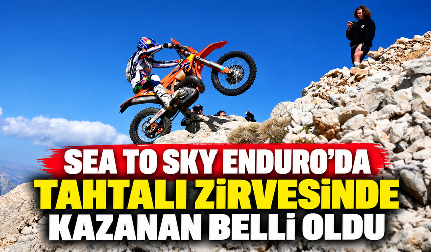 Sea To Sky Enduro’da Tahtalı zirvesinde kazanan belli oldu