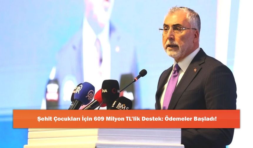 Şehit Çocukları İçin 609 Milyon TL’lik Destek: Ödemeler Başladı!